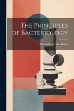 The Principles of Bacteriology af Alexander Crever Abbott