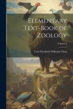 Elementary Text-Book of Zoology; Volume 2 af Carl Friedrich Wilhelm Claus