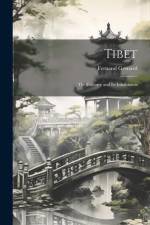 Tibet: The Country and Its Inhabitants af Fernand Grenard
