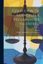 Coleccion De Aranceles Y Reglamentos Vigentes ... af Mexico