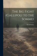 The Big Fight (Gallipoli to the Somme) af David Fallon