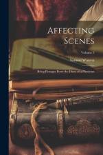 Affecting Scenes: Being Passages From the Diary of a Physician; Volume 2 af Samuel Warren
