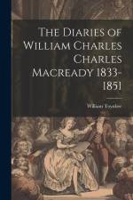 The Diaries of William Charles Charles Macready 1833-1851 af William Toynbee