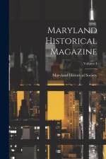 Maryland Historical Magazine; Volume 1 af Maryland Historical Society