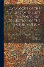 Catalogue of the Cuneiform Tablets in the Kouyunjik Collection of the British Museum; Volume 2 af Carl Bezold