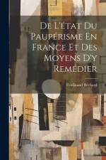 De L'état Du Paupérisme En France Et Des Moyens D'y Remédier af Ferdinand Bechard