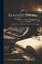 Reminiscences ...: With Memoirs of His Late Father and Friends, [Etc] af Henry Charles William Angelo