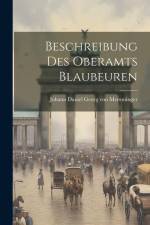 Beschreibung Des Oberamts Blaubeuren af Johann Daniel Georg von Memminger
