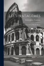 Les Stratagèmes: Aqueducs De La Ville De Rome af Sextus Julius Frontinus