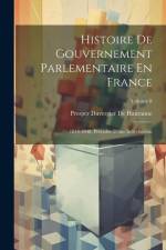 Histoire De Gouvernement Parlementaire En France: 1814-1848, Précédée D'une Introduction; Volume 8 af Prosper Duvergier De Hauranne
