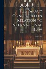 The Papacy Considered in Relation to International Law af Ernest Nys