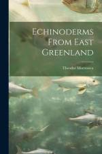 Echinoderms From East Greenland af Theodor Mortensen