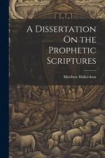 A Dissertation On the Prophetic Scriptures af Matthew Habershon