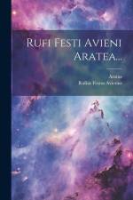 Rufi Festi Avieni Aratea... af Rufius Festus Avienus