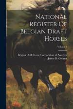 National Register Of Belgian Draft Horses; Volume 3 af James D Conner (Jr