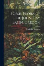 Fossil Flora of the John Day Basin, Oregon af Frank Hall Knowlton