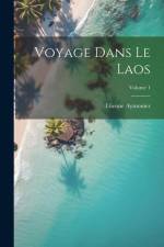 Voyage Dans Le Laos; Volume 1 af Etienne Aymonier