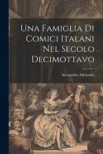 Una Famiglia Di Comici Italani Nel Secolo Decimottavo af Alessandro Ademollo
