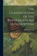 The Classification of the Rhynchophorous Coleoptera af John L. (John Lawrence) LeConte