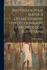 Matériaux pour servir à l'établissement d'un dictionnaire d'archéologie égyptienne af Gustave Jequier