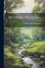 Mental Healing af Leander Edmund Whipple