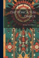 The Ponca Sun Dance; Vol. 7, No. 2 af George Amos Dorsey