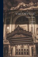 Vaudeville: The Book af Caroline Caffin