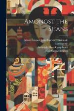 Amongst the Shans af Archibald Ross Colquhoun