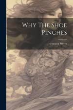 Why The Shoe Pinches af Hermann Meyer