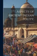 Aspects of Ancient Indian Polity; af Narendra Nath Law