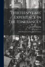 Thirteen Years' Experience In The Itinerancey: With Observations On The Old Country af Andrew Manship