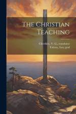 The Christian Teaching af Leo Graf Tolstoy