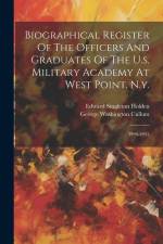 Biographical Register Of The Officers And Graduates Of The U.s. Military Academy At West Point, N.y.: 3994-4935 af George Washington Cullum