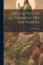 Explication De La Parabole Des Dix Vierges af Louis Gaussen