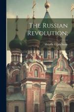 The Russian Revolution; af Melville Elijah Stone