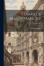 I Diarii Di Marino Sanuto; Volume 37 af Marino Sanudo