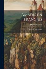 Amadis en français: Essai de bibliographie af Hugues Vaganay