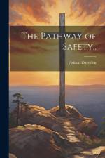 The Pathway of Safety.. af Ashton Oxenden