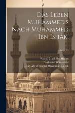 Das Leben Muhammed's nach Muhammed Ibn Ishâk;; v.01 pt.02 af Ferdinand Wustenfeld
