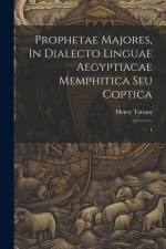 Prophetae Majores, In Dialecto Linguae Aegyptiacae Memphitica Seu Coptica; 1 af Henry Tattam