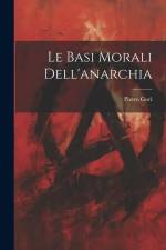 Le basi morali dell'anarchia af Pietro Gori