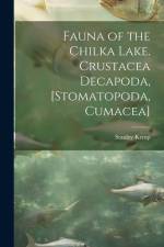 Fauna of the Chilka Lake. Crustacea Decapoda, [Stomatopoda, Cumacea] af Stanley Kemp