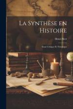 La synthèse en histoire: Essai critique et théorique af Henri Berr