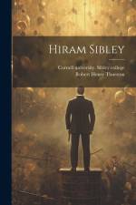 Hiram Sibley af Robert Henry Thurston