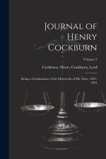 Journal of Henry Cockburn; Being a Continuation of the Memorials of His Time. 1831-1854; Volume 2 af Henry Cockburn Lord Cockburn