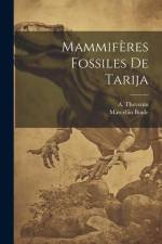 Mammifères fossiles de Tarija af Marcellin Boule