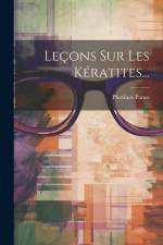 Leçons Sur Les Kératites... af Photinos Panas