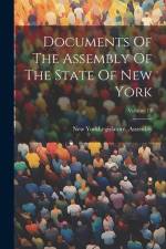 Documents Of The Assembly Of The State Of New York; Volume 12 af New York (State) Legislature Assembly