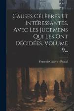 Causes Célèbres Et Intéressantes, Avec Les Jugemens Qui Les Ont Décidées, Volume 9... af Francois Gayot de Pitaval