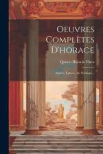 Oeuvres Complètes D'horace: Satires, Épitres, Art Poétique... af Quinto Horacio Flaco
